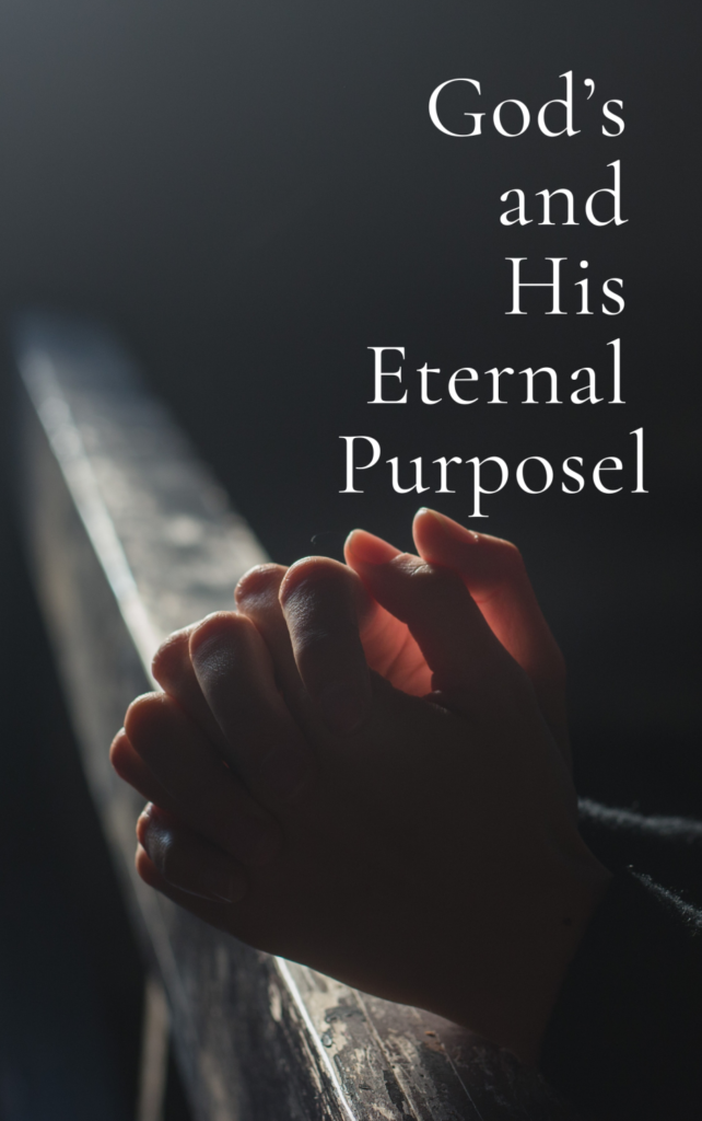 God and His Eternal Purpose